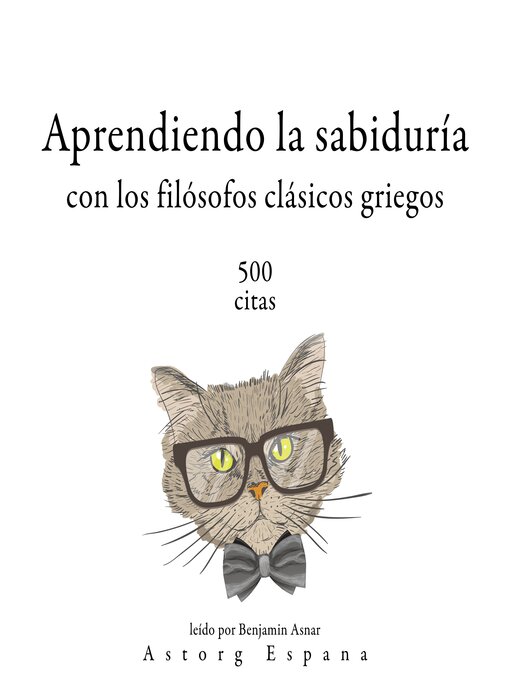 Title details for Aprendiendo la sabiduría con los filósofos clásicos griegos 500 citas by Multiple Authors - Available